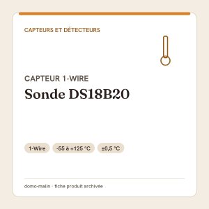 Sonde de température DS18B20 1-Wire pour Fibaro FGBS-222 et Shelly